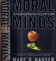 Hauser, Marc D. - Moral minds. How nature designed our universal sense of right and wrong.