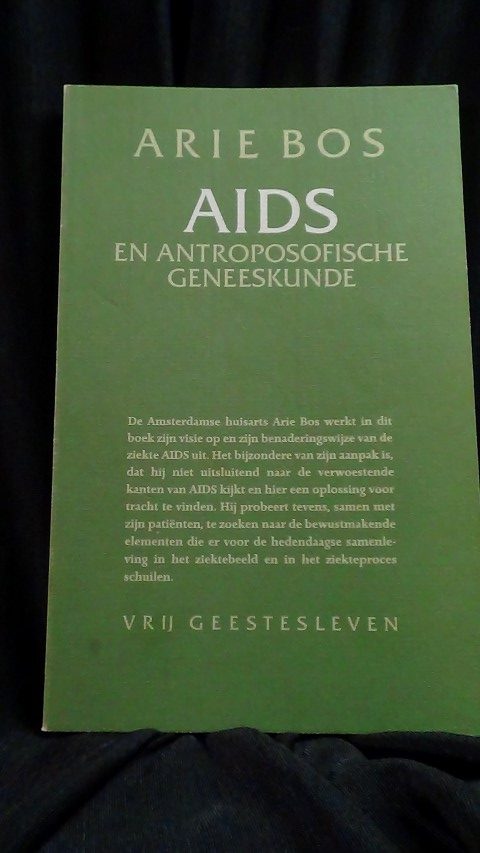 Bos, Arie - Aids en antroposofische geneeskunde.