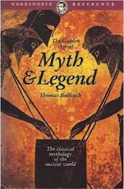 Bulfinch, Thomas - The golden age of myth and legend. The classical mythology of the ancient world.