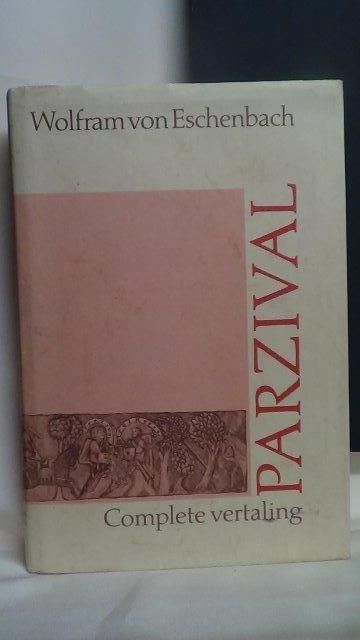 Eschenbach, Wolfram van - Parzival. Complete vertaling van Leonard Beuger.