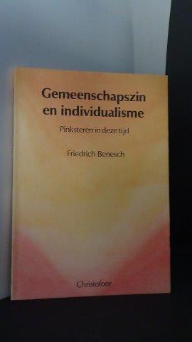Benesch, Friedrich - Gemeenschapszin en individualisme. Pinksteren in deze tijd.