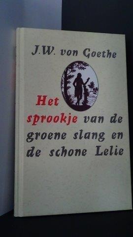 Goethe, J.W. von - Het sprookje van de groene slang en de schone lelie.