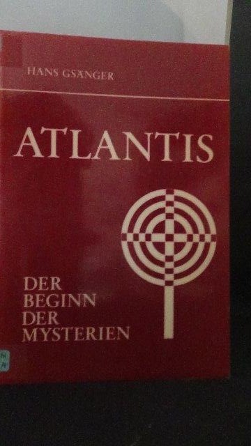 Gsnger, Hans - Atlantis. Der Beginn der Mysterien.