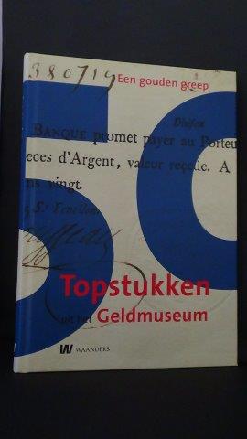 Ginkel, Evert van (red.) - 50 topstukken uit het geldmuseum. Een gouden greep.