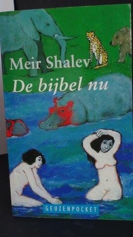 Shalev, Meir - De bijbel nu.