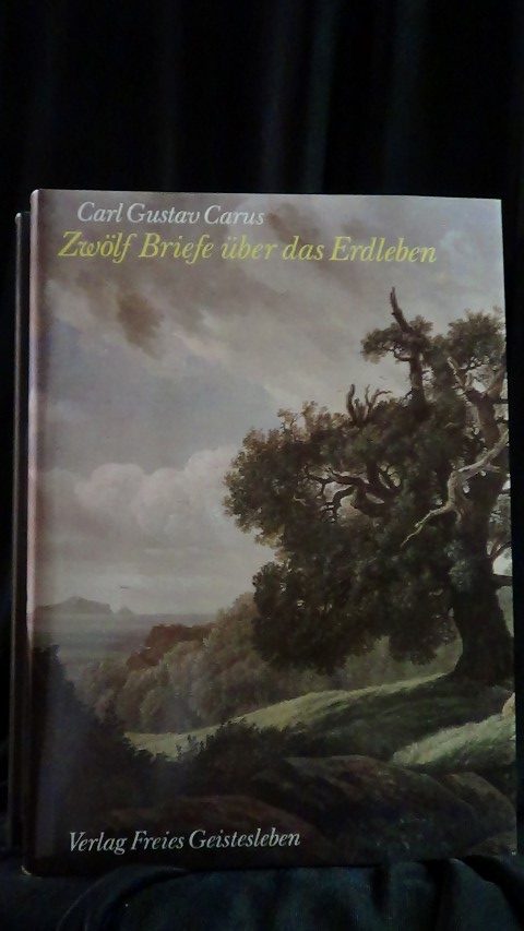 Carus, Carl Gustav & Meffert, Ekkehard - Zwlf Briefe ber das Erdleben. Carl Gustav Carus. Sein Leben - seine Anschauung von der Erde. 2 Bnde.