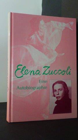 Zuccoli, Elena - Elena Zuccoli. Eine Autobiographie.