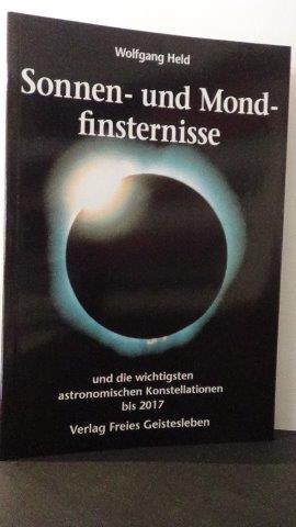 Held, W. - Sonnen- und Mondfinsternisse und die wichtigsten astronomischen Konstellationen bis 2017.