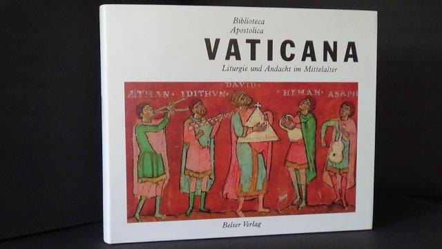 Alexander, J.G. & Massing, J.M. & Pace, V. u.a. - Bibliotheca Apostolica Vaticana. Liturgie und Andacht im Mittelalter.
