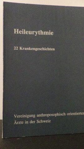 Grob, Chr. Dr. Med. (Hrsg.) - Heileurythmie. 22 Krankengeschichten.