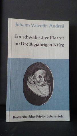 Christmann, H. [Hrsg.] - Johann Valentin Andre. Ein schwbischer Pfarrer im Dreissigjhrigen Krieg.