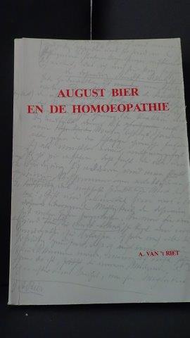 Riet, A. van 't. - August Bier en de homoeopathie.