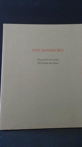 Buser, H & Daems, W.F. & Pelikan, W. - Der Sanddorn. Hippopha rhamnoides. Ein Pionier des Lebens.