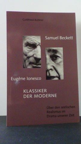 Bttner, Gottfried - Samuel Beckett, Eugene Ionesco. ber den seelischen Realismus im Drama unserer Zeit.