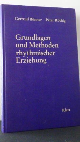 Bnner, G. & Rthig, P. - Grundlagen und Methoden rhythmischer Erziehung.