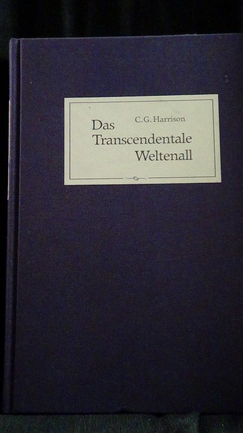 Harrison, C.G. - Das transcendentale Weltenall.