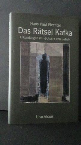 Fiechter, Hans Paul - Das Rtsel Kafka. Erkundigungen im 