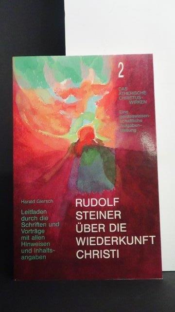 Giersch, H.  [Hrsg.] - Rudolf Steiner ber die Wiederkunft Christi. Leitfaden durch die Schriften und Vortrge.