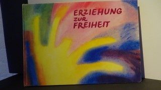 Carlgren, F. & Klingborg, A. - Erziehung zur Freiheit. Die Pdagogik Rudolf Steiners.