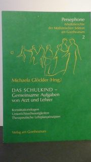 Glckler, M. [ Hrsg.] - Das Schulkind- Gemeinsame Aufgaben von Artzt und Lehrer.