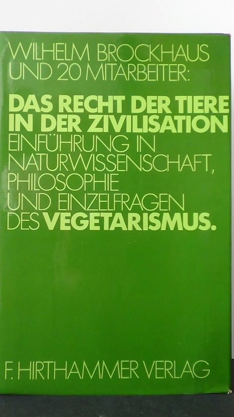 Brockhaus, Wilhelm u.a. - Das Recht der Tiere in der Zivilisation.