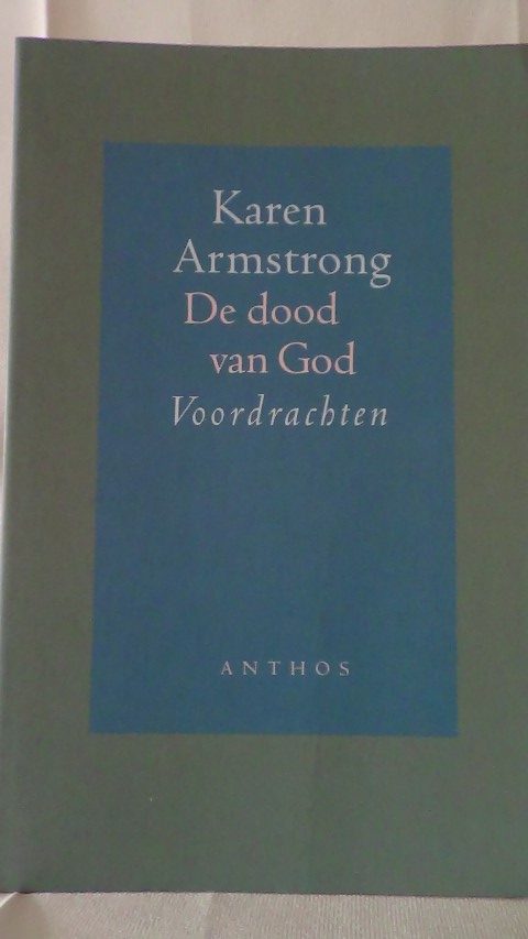 Armstrong, Karen - De dood van God. Voordrachten.