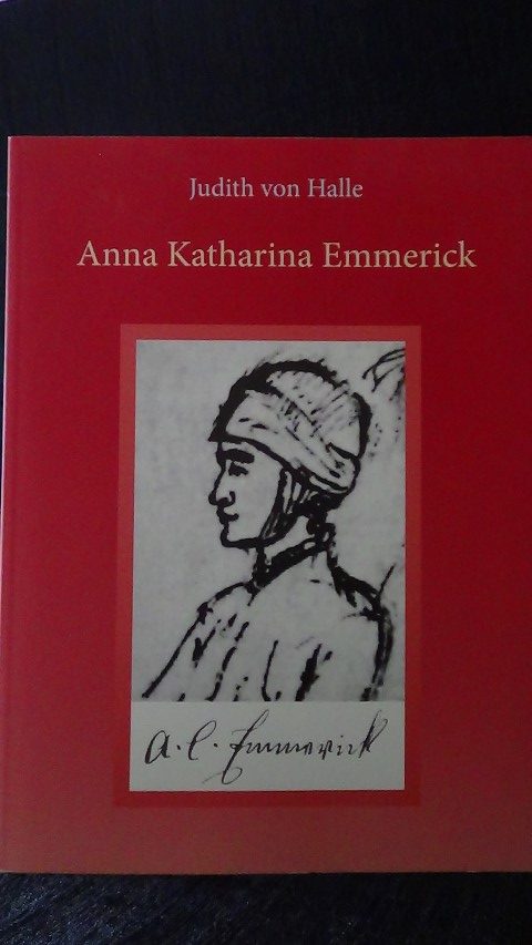 Halle, J. von - Anna Katharina Emmerick. Een rehabilitatie.