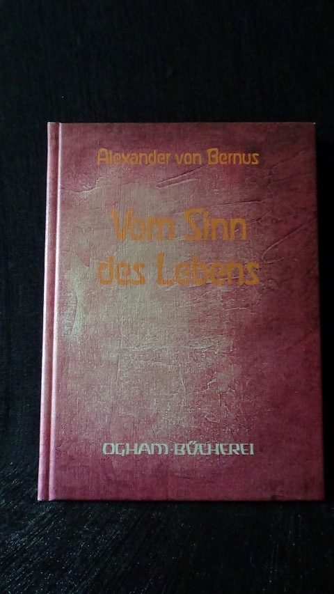 Bernus, Alexander von - Vom Sinn des Lebens.