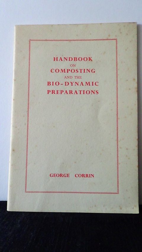 Corrin, George - Handbook on composting and the biodynamic preparations.