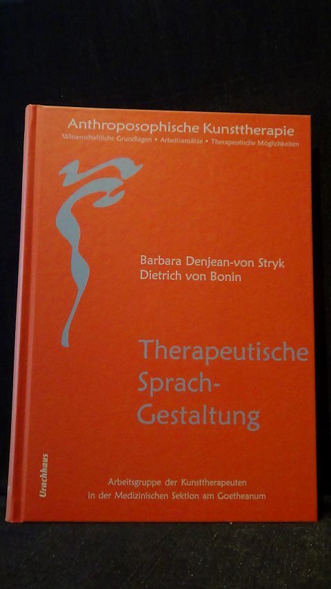 Denjean-von Stryk, B. & Bonin D. von - Anthroposophische Kunsttherapie. Wissenschaftliche Grundlagen - Arbeitsanstze - Therapeutische Mglichkeiten. Band 4