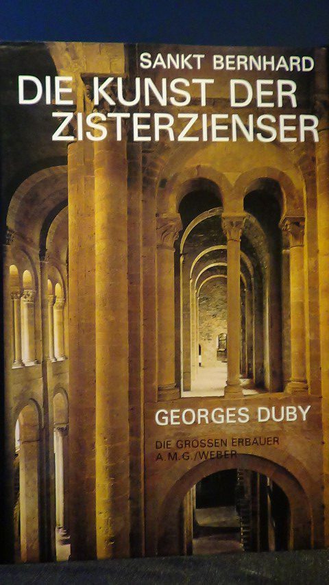 Duby, George - Sankt Bernhard. Die Kunst der Zisterzienzer.
