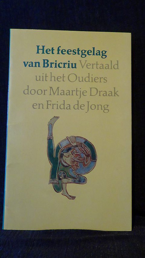 Draak, M. & Jong, F. de [ vert.] - Het feestgelag van Bricriu.