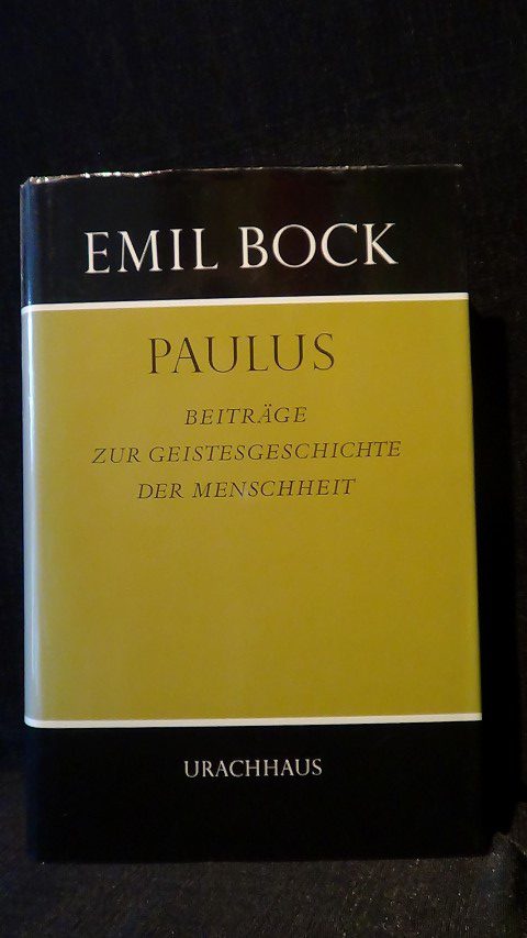 Bock, Emil - Beitrge zur Geistesgeschichte der Menscheit. Band 7. Paulus.