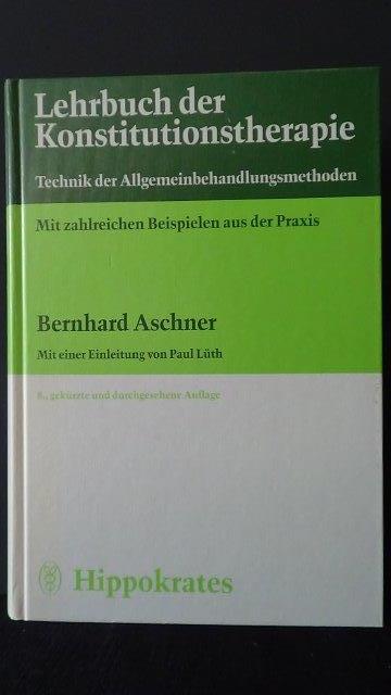 Aschner, Bernhard, - Technik der Allgemeinbehandlungsmethoden ; mit zahlreichen Beispielen aus der Praxis.