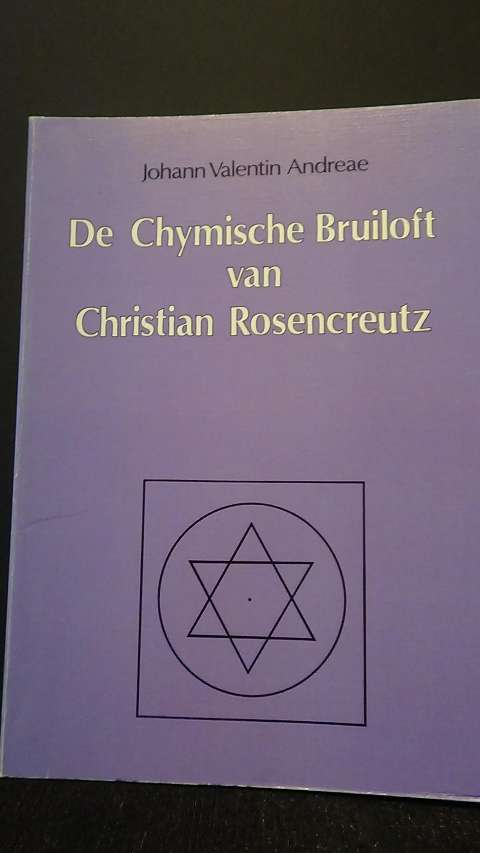 Andreae, Johann Valentin, - De Chymische Bruiloft van Christian Rosencreutz.
