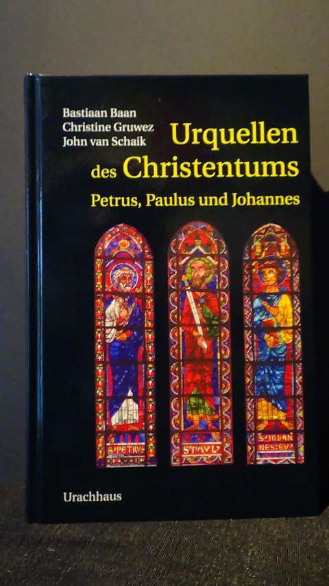 Baan, B. & Gruwez, Chr. & Schaik, J. van, - Urquellen des Christentums. Petrus, Paulus und Johannes.
