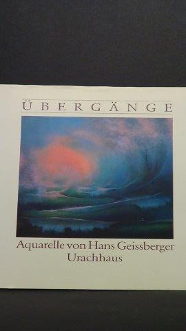 Geissberger, Hans, - bergnge. Aquarelle von Hans Geissberger.