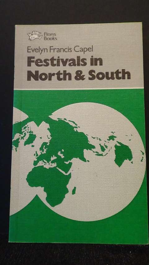 Capel, Evelyn Francis, - Festivals in North & South.