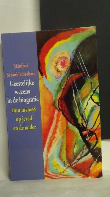 Schmidt-Brabant, M. (Hrsg.), - Geestelijke wezens in de biografie. Hun invloed op jezelf en de ander.