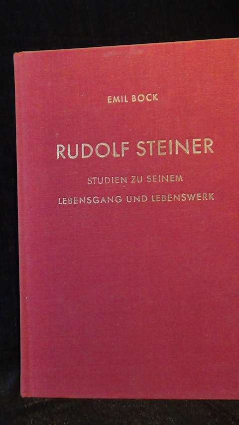 Bock, Emil, - Rudolf Steiner. studien zu seinem Lebensgang und Lebenswerk.