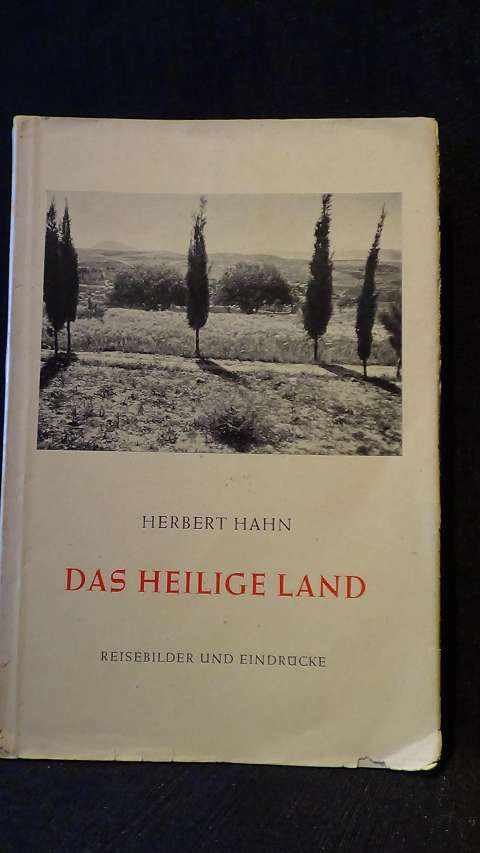 Hahn, Herbert, - Das heilige Land. Reisebilder und Eindrcke.