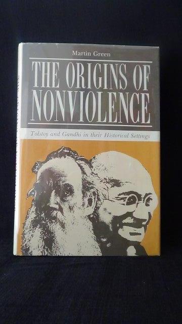 Green, Martin, - The origins of nonviolence.
