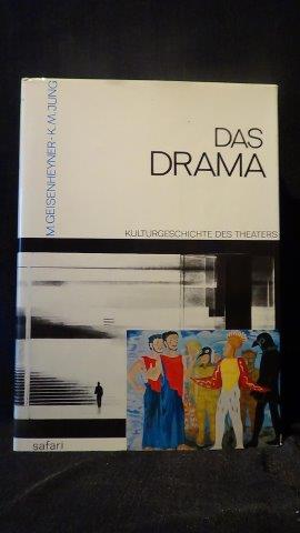 Geisenheyner, M. & Jung, K.M., - Das Drama. Kulturgeschichte des Theaters.