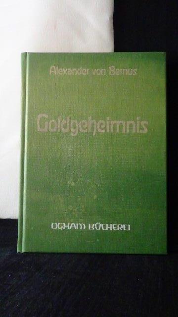 Bernus, Alexander von, - Goldgeheimnis.