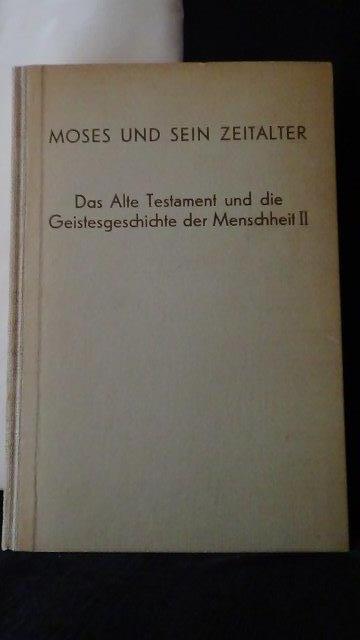 Bock, Emil, - Moses und sein Zeitalter. Das Alte Testament und die Geistesgeschichte der Menschheit Band 2.