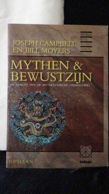 Campbell, J. & Moyers, B., - Mythen & bewustzijn. De kracht van de mythologische verbeelding.