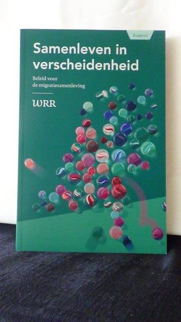 WRR-rapport 2020, - Samenleven in verscheidenheid. Beleid voor de migratiesamenleving.