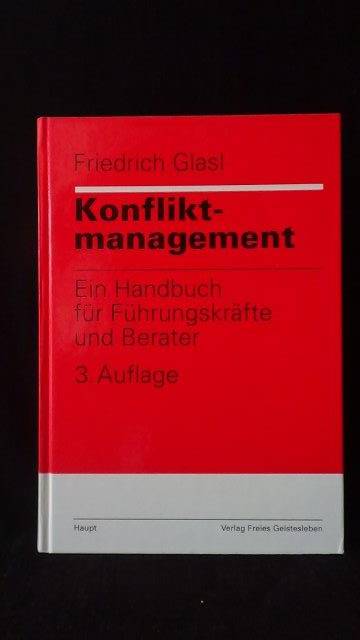 Glasl. F., - Konfliktmanagement. Ein Handbuch fr Fhrungskrfte und Berater.