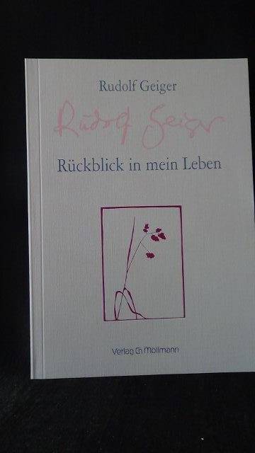 Geiger, Rudolf - Rckblick in mein Leben.