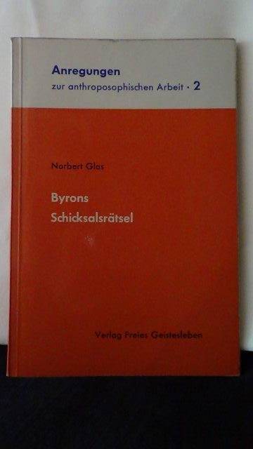 Glas, Norbert, - Byrons Schicksalsrtsel. 